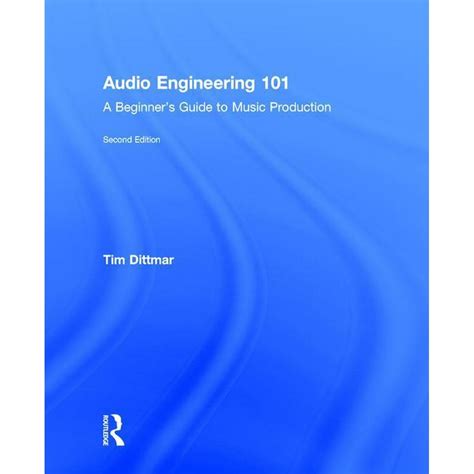 audio engineering 101 a beginners guide to music production PDF